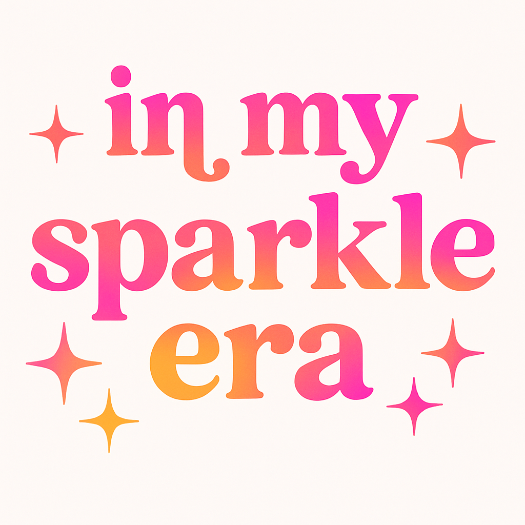 In My Sparkle Era PNG File