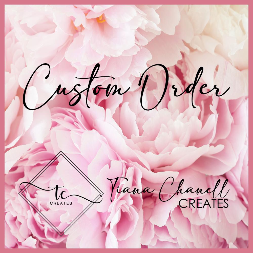 Custom Order for Megan