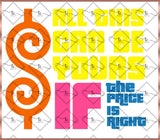 All This Can Be Yours if the Price Is Right Digital File