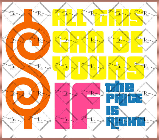 All This Can Be Yours if the Price Is Right Digital File