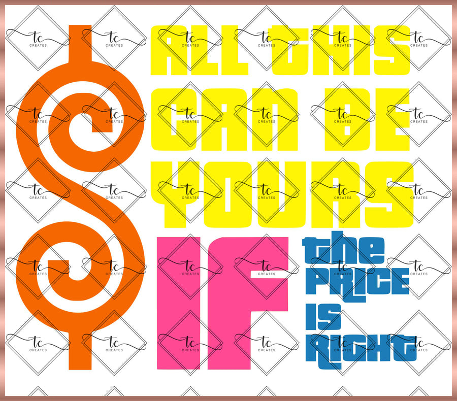 All This Can Be Yours if the Price Is Right Digital File