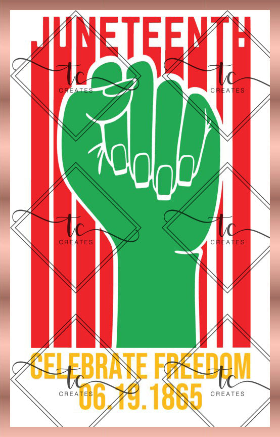 Juneteenth Celebrate Freedom - Woman Fist Digital File